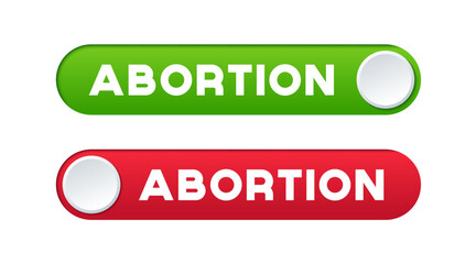 Concept abortion permission and prohibition with the switch slider button turned green on and red off vector illustration