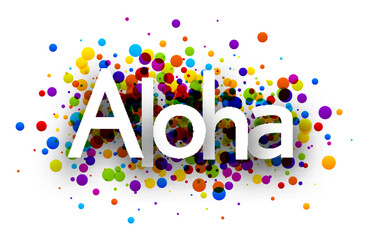 Aloha sign on colorful round confetti background. © Vjom
