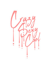 crazy sexy cool Design 