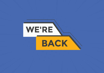 We’re back concept Colorful label sign template. We are back today symbol web banner.
