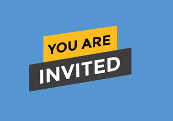 You are invited button. speech bubble. You are invited web banner template. Vector Illustration. 
