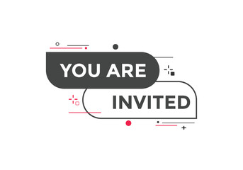 You are invited button. speech bubble. You are invited web banner template. Vector Illustration. 

