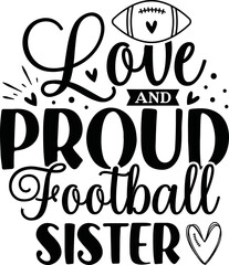 love and proud football sister svg,



Football Svg,Football Bundle, Football Svg Cut File, Football Quote Svg, Football Quote, Football Quotes Svg, Eps Svg Dxf Png, File Cricut File,

Football mom,Fo