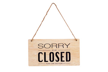 Sorry we're closed sign. wooden image hanging isolated 