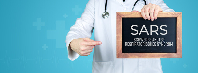 SARS (Schweres Akutes Respiratorisches Syndrom). Arzt zeigt medizinischen Begriff auf einem...