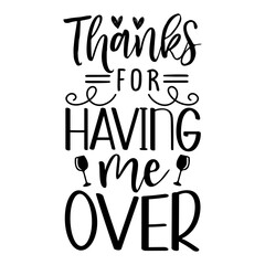 Thanks for having me over