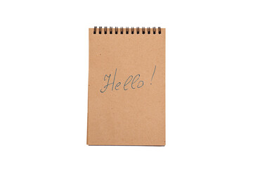 Positive statements. A phrase on a note sheet on a white background. Motivational concept with handwritten text. Craft notebook. phrase Hello