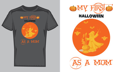My First Halloween As A Mom T-shirt Design
