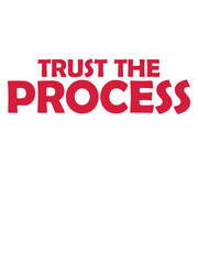 trust the process Zitat 
