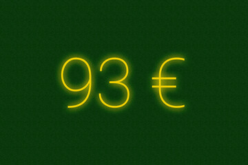 93 ? euro logo. ninety-three euro neon sign. Number ninety-three on green wall. 2d image