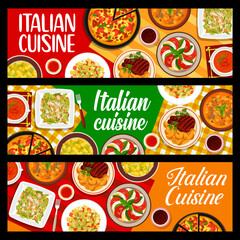 Italian cuisine food horizontal banners. Soup Minestrone, pasta fish salad and pizza Margherita, Florentine beef steak, dumplings Gnocchi and tomato cream soup, Caesar with croutons and Caprese salads