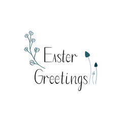 Phrase Easter greetings for card and poster in blue colors and eucalyptus. Easter lettering.
