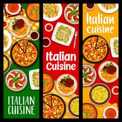 Italian cuisine food banners. Florentine beef steak, soup Minestrone and pasta fish salad, pizza Margherita, dumplings Gnocchi and tomato cream soup, Caprese and vegetable salad with croutons Caesar