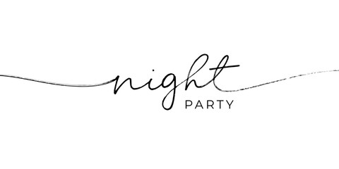 Night party vector line calligraphy with swashes. Inspirational hand drawn typography poster. Modern pen calligraphy isolated on white background. Night party hand lettering invitation. 
