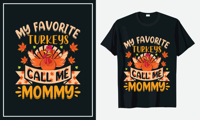 My favorite Turkeys Call me Mommy Thanksgiving t-shirt Design Print Vector