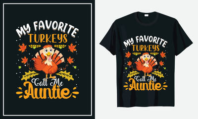 My favorite Turkeys Call me Auntie Thanksgiving t-shirt Design Print Vector