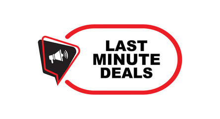 last minute deals sign on white background	