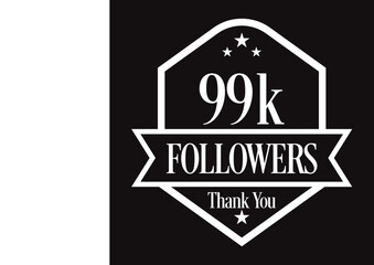 Thank you 99K followers, 99000 followers celebration, Vector Illustration