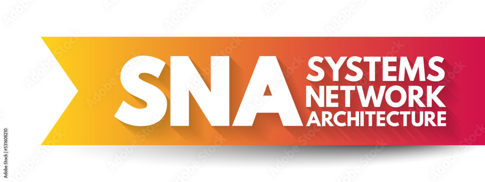 Aufkleber SNA Systems Network Architecture - complete protocol stack for interconnecting computers and their resources, acronym text concept background