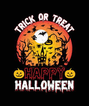 Trick Or Treat Happy Halloween/Halloween t-shirt design