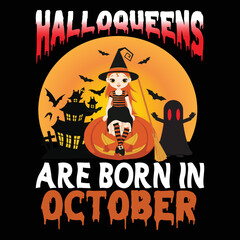 Halloweens are born in October Happy Halloween shirt print template, Pumpkin Fall Witches Halloween Costume shirt design