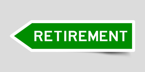 Green color arrow shape sticker label with word retirement on gray background