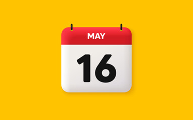Calendar date 3d icon. 16th day of the month icon. Event schedule date. Meeting appointment time. Agenda plan, May month schedule 3d calendar and Time planner. 16th day day reminder. Vector