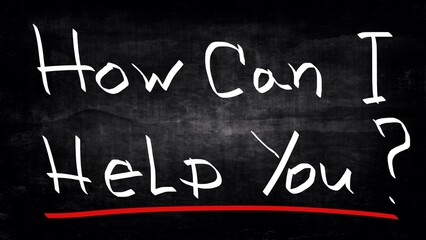 How can I help you handwritten on a blackboard 