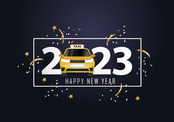 happy new year 2023. 2023 with taxi car
