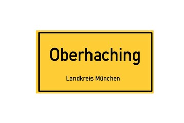 Isolated German city limit sign of Oberhaching located in Bayern