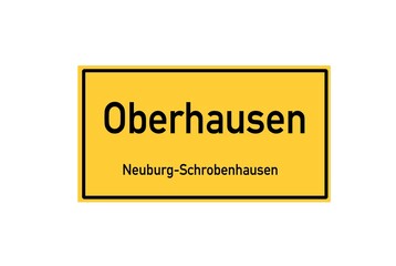 Isolated German city limit sign of Oberhausen located in Bayern