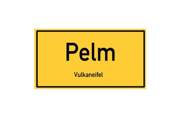 Isolated German city limit sign of Pelm located in Rheinland-Pfalz