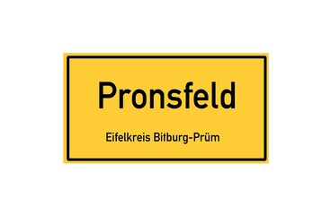 Isolated German city limit sign of Pronsfeld located in Rheinland-Pfalz