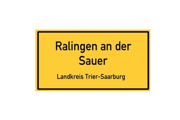 Isolated German city limit sign of Ralingen an der Sauer located in Rheinland-Pfalz