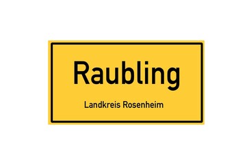 Isolated German city limit sign of Raubling located in Bayern