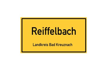 Isolated German city limit sign of Reiffelbach located in Rheinland-Pfalz