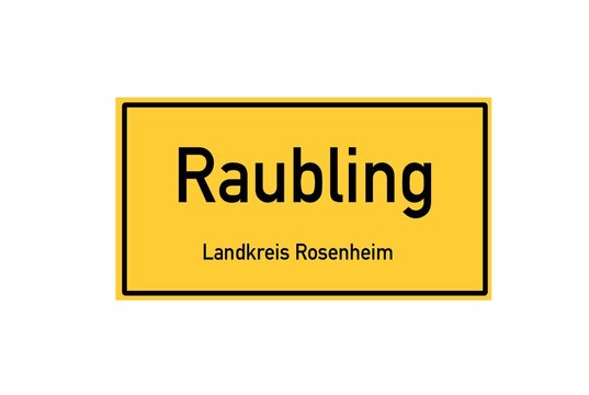 Isolated German city limit sign of Raubling located in Bayern