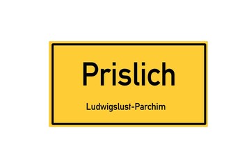 Isolated German city limit sign of Prislich located in Mecklenburg-Vorpommern