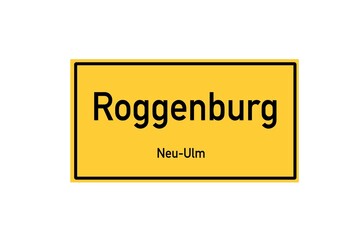 Isolated German city limit sign of Roggenburg located in Bayern