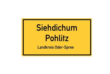 Isolated German city limit sign of Siehdichum Pohlitz located in Brandenburg
