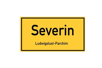 Isolated German city limit sign of Severin located in Mecklenburg-Vorpommern