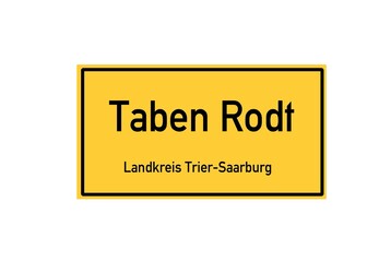 Isolated German city limit sign of Taben Rodt located in Rheinland-Pfalz