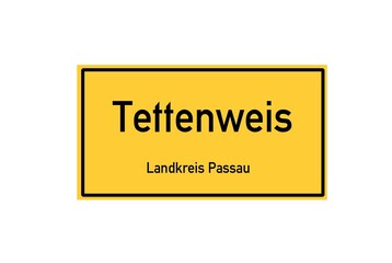 Isolated German city limit sign of Tettenweis located in Bayern