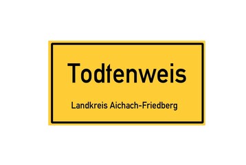 Isolated German city limit sign of Todtenweis located in Bayern
