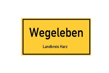 Isolated German city limit sign of Wegeleben located in Sachsen-Anhalt