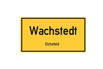 Isolated German city limit sign of Wachstedt located in Th�ringen