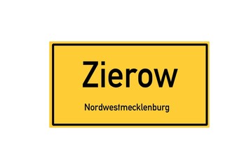 Isolated German city limit sign of Zierow located in Mecklenburg-Vorpommern