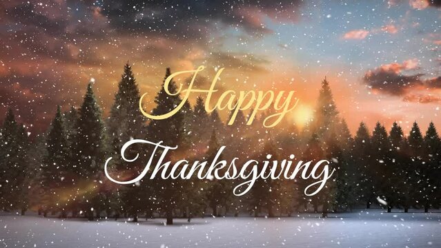 Animation of happy thanksgiving text over snow falling and landscape