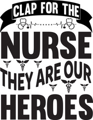 clap for the nurse they are our heroes