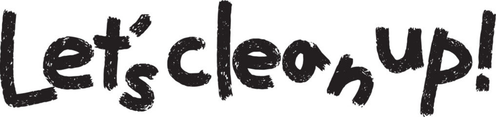 Let's clean up! logo - obrazy, fototapety, plakaty